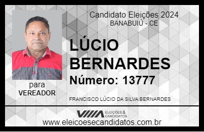 Candidato LÚCIO BERNARDES 2024 - BANABUIÚ - Eleições