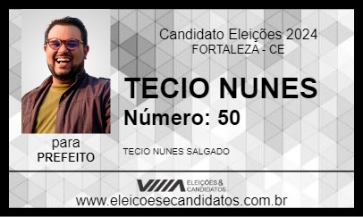 Candidato TECIO NUNES 2024 - FORTALEZA - Eleições