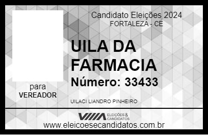 Candidato UILA DA FARMACIA 2024 - FORTALEZA - Eleições