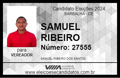 Candidato SAMUEL RIBEIRO 2024 - BARBALHA - Eleições