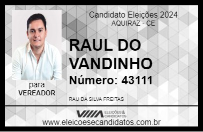 Candidato RAUL DO VANDINHO 2024 - AQUIRAZ - Eleições