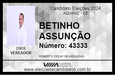 Candidato BETINHO ASSUNÇÃO 2024 - AQUIRAZ - Eleições