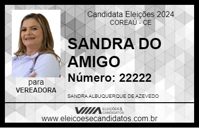 Candidato SANDRA DO AMIGO 2024 - COREAÚ - Eleições