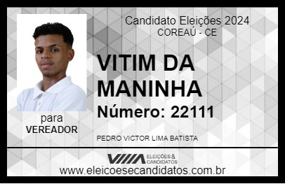 Candidato VITIM DA MANINHA 2024 - COREAÚ - Eleições