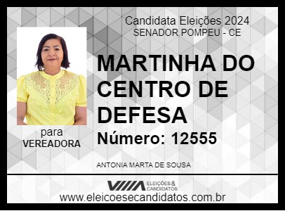 Candidato MARTINHA DO CENTRO DE DEFESA 2024 - SENADOR POMPEU - Eleições