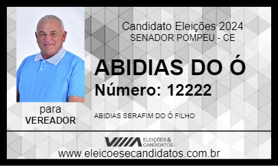 Candidato ABIDIAS DO Ó 2024 - SENADOR POMPEU - Eleições