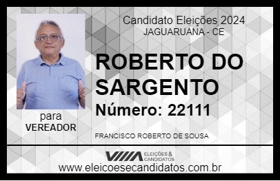 Candidato ROBERTO DO SARGENTO 2024 - JAGUARUANA - Eleições