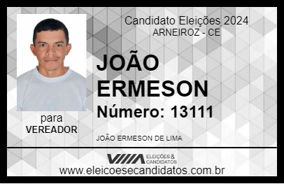 Candidato JOÃO ERMESON 2024 - ARNEIROZ - Eleições