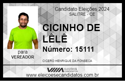 Candidato CICINHO DE LÊLÊ 2024 - SALITRE - Eleições