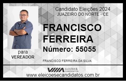 Candidato FRANCISCO FERREIRA 2024 - JUAZEIRO DO NORTE - Eleições