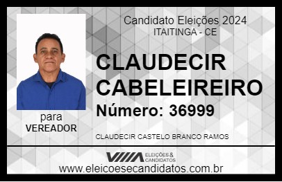 Candidato CLAUDECIR CABELEIREIRO 2024 - ITAITINGA - Eleições