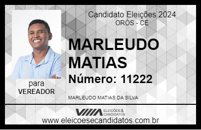 Candidato MARLEUDO MATIAS 2024 - ORÓS - Eleições