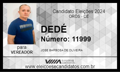 Candidato DEDÉ 2024 - ORÓS - Eleições