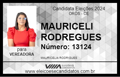 Candidato MAURICELIA RODREGUES 2024 - ORÓS - Eleições