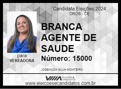 Candidato BRANCA AGENTE DE SAUDE 2024 - ORÓS - Eleições