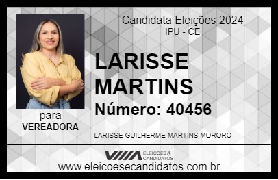 Candidato LARISSE MARTINS 2024 - IPU - Eleições