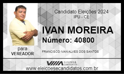 Candidato IVAN MOREIRA 2024 - IPU - Eleições