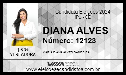 Candidato DIANA ALVES 2024 - IPU - Eleições