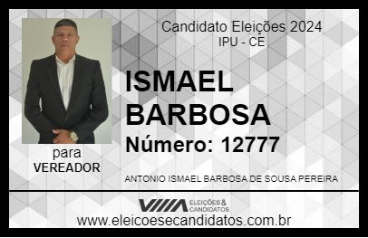 Candidato ISMAEL BARBOSA 2024 - IPU - Eleições