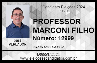 Candidato PROFESSOR MARCONI FILHO 2024 - IPU - Eleições