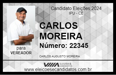 Candidato CARLOS MOREIRA 2024 - IPU - Eleições