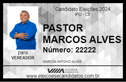 Candidato PASTOR MARCOS ALVES  2024 - IPU - Eleições