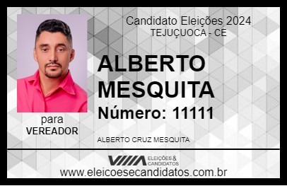 Candidato ALBERTO MESQUITA 2024 - TEJUÇUOCA - Eleições