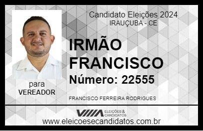 Candidato IRMÃO FRANCISCO 2024 - IRAUÇUBA - Eleições