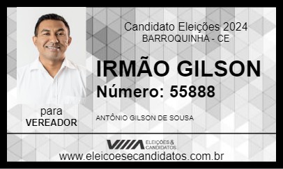 Candidato IRMÃO GILSON 2024 - BARROQUINHA - Eleições