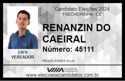 Candidato RENANZIN DO CAEIRAL 2024 - FRECHEIRINHA - Eleições