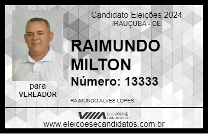 Candidato RAIMUNDO DO MILTON 2024 - IRAUÇUBA - Eleições