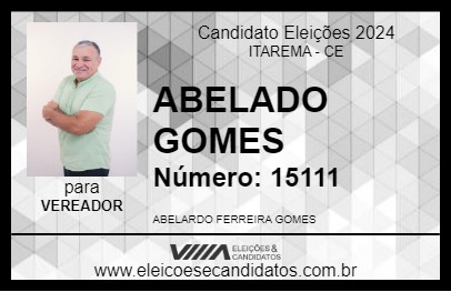 Candidato ABELADO GOMES 2024 - ITAREMA - Eleições