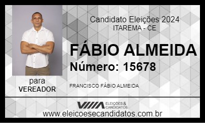 Candidato FÁBIO ALMEIDA 2024 - ITAREMA - Eleições