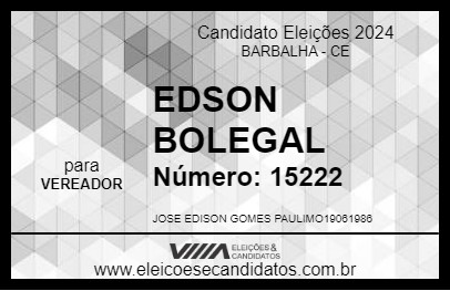 Candidato EDSON BOLEGAL 2024 - BARBALHA - Eleições