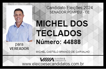 Candidato MICHEL DOS TECLADOS 2024 - SENADOR POMPEU - Eleições