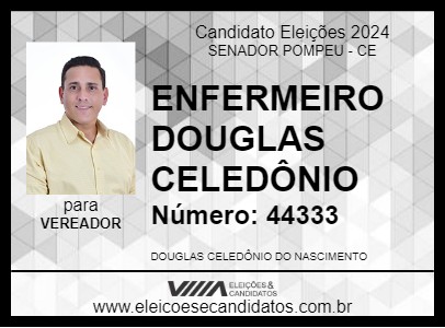 Candidato ENFERMEIRO DOUGLAS CELEDÔNIO 2024 - SENADOR POMPEU - Eleições