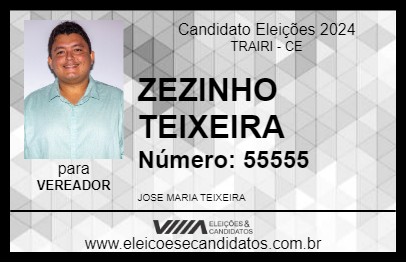 Candidato ZEZINHO TEIXEIRA 2024 - TRAIRI - Eleições