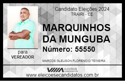 Candidato MARQUINHOS DA MUNGUBA 2024 - TRAIRI - Eleições