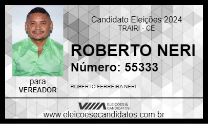 Candidato ROBERTO NERI 2024 - TRAIRI - Eleições