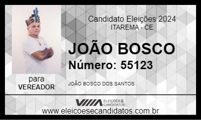 Candidato BOSCO DAS GARRAFADAS 2024 - ITAREMA - Eleições