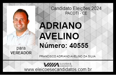 Candidato ADRIANO AVELINO 2024 - PACOTI - Eleições