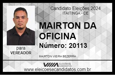 Candidato MAIRTON DA OFICINA 2024 - ITAITINGA - Eleições