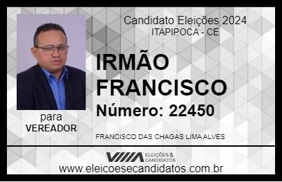 Candidato IRMÃO FRANCISCO 2024 - ITAPIPOCA - Eleições