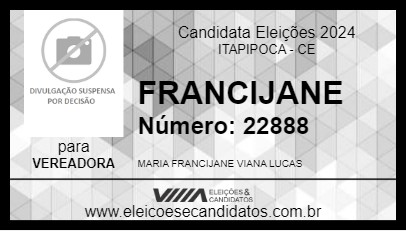 Candidato FRANCIJANE 2024 - ITAPIPOCA - Eleições