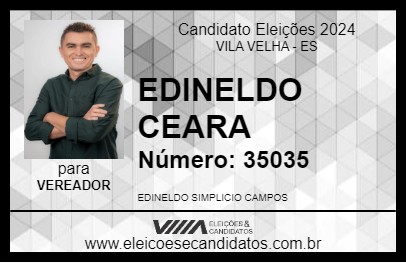 Candidato EDINELDO CEARA 2024 - VILA VELHA - Eleições