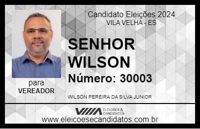 Candidato SENHOR WILSON 2024 - VILA VELHA - Eleições