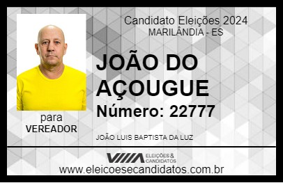 Candidato JOÃO DO AÇOUGUE 2024 - MARILÂNDIA - Eleições