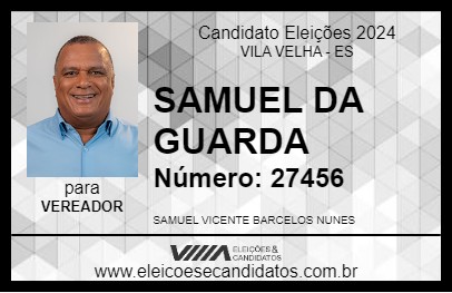 Candidato SAMUEL DA GUARDA 2024 - VILA VELHA - Eleições