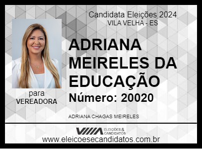 Candidato ADRIANA MEIRELES DA EDUCAÇÃO 2024 - VILA VELHA - Eleições