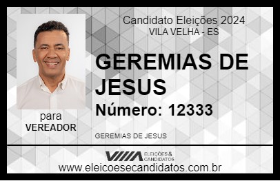 Candidato GEREMIAS DE JESUS 2024 - VILA VELHA - Eleições